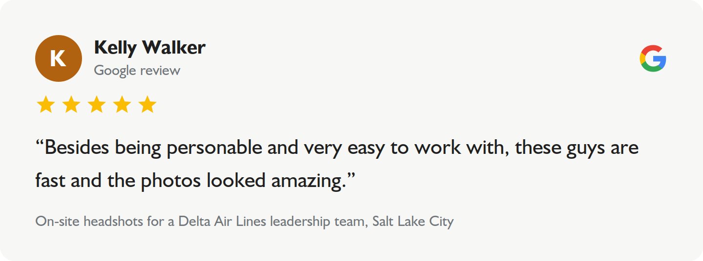 Kelly-Walker-Corporate-Photography-Google-Review Five-star Google review from Kelly Walker: “Besides being personable and very easy to work with, these guys are fast and the photos looked amazing.
